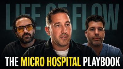 Life of Flow episode 128 thumbnail: Dr. Adriano Goffi with Dr. Miguel Montero-Baker and Dr. Lucas Ferrer with the title The Micro Hospital Playbook